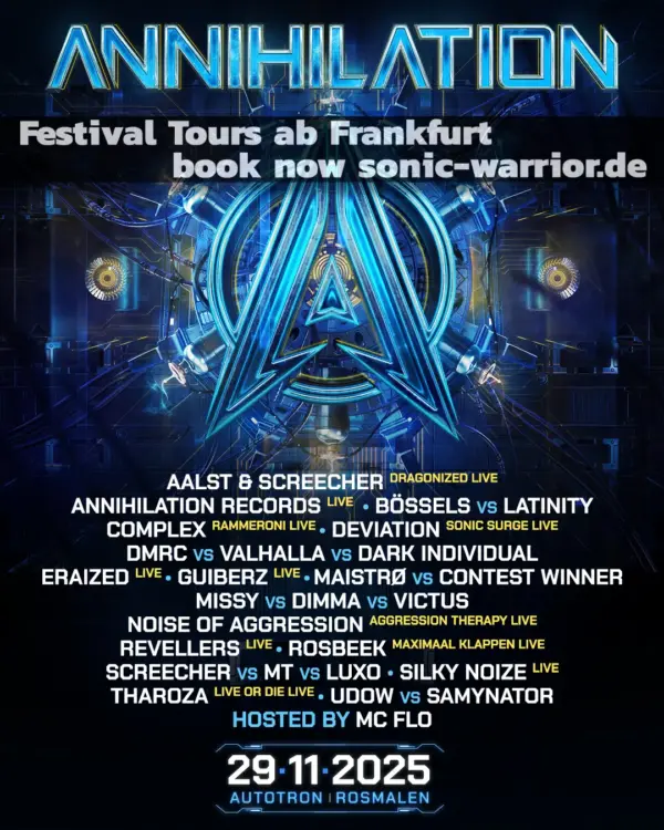 Flyer des Annihilation Festival 2025 am 29.11. im Autotron Rosmalen mit Line-up aus Uptempo, Hardcore und Industrial. Mit Acts wie Eraized, Screecher, DMRC, Complex, Guiberz, Luxo, Revellers und vielen mehr. Festival Touren ab Frankfurt mit Sonic-Warrior.de.